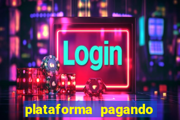 plataforma pagando no cadastro fortune tiger